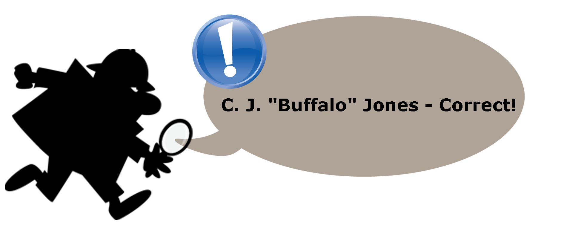 C. J. Buffalo Jones - Correct!